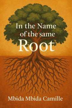 In the name of the same Root (eBook, ePUB) - Camille, Mbida Mbida