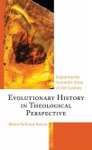 Evolutionary History in Theological Perspective (eBook, ePUB) Evolutionary History in Theological Perspective (eBook, ePUB)