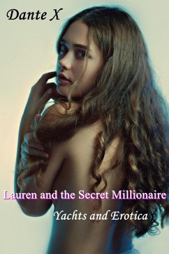 Cover Lauren and the Secret Millionaire: Yachts and Erotica (eBook, ePUB)