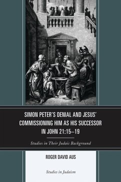 Cover Simon Peter's Denial and Jesus' Commissioning Him as His Successor in John 21:15-19 (eBook, PDF)
