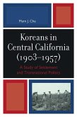 Koreans in Central California (1903-1957) (eBook, PDF)