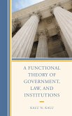 A Functional Theory of Government, Law, and Institutions (eBook, PDF)