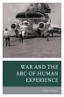 War and the Arc of Human Experience... - Bild 1