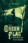 The Green Flag That Waved Too Soon (eBook, ePUB)