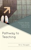 Pathway to Teaching (eBook, ePUB) Pathway to Teaching (eBook, ePUB)