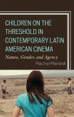 Children on the Threshold in Contemporary Latin American Cinema (eBook, PDF)