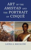 Art of the Amistad and The Portrait of Cinqué (eBook, PDF)