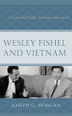 Wesley Fishel and Vietnam (eBook, PDF) Wesley Fishel and Vietnam (eBook, PDF)