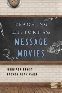 Cover Teaching History with Message Movies (eBook, PDF)