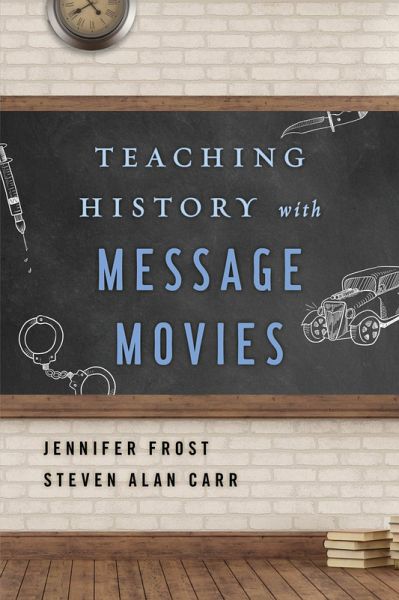 Teaching History with Message Movies (eBook, PDF)