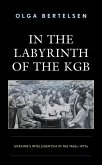 In the Labyrinth of the KGB (eBook, PDF) In the Labyrinth of the KGB (eBook, PDF)