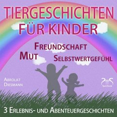 Cover 3 Erlebnis- und Abenteuergeschichten für Kinder - zu den Themen Mut, Freundschaft, Selbstwertgefühl (MP3-Download)