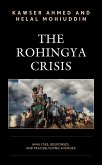 The Rohingya Crisis (eBook, PDF) The Rohingya Crisis (eBook, PDF)