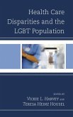 Health Care Disparities and the LGBT Population (eBook, PDF)
