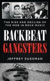 Backbeat Gangsters (eBook, ePUB) Backbeat Gangsters (eBook, ePUB)