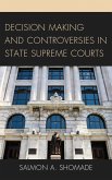 Decision Making and Controversies in State Supreme Courts (eBook, ePUB)