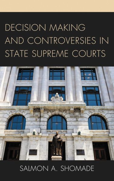 Decision Making and Controversies in State Supreme Courts (eBook, ePUB)
