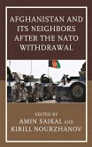 Afghanistan and Its Neighbors after the NATO Withdrawal (eBook, PDF)