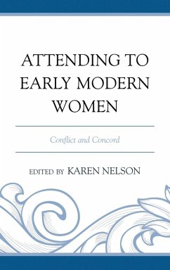 Attending to Early Modern Women (eBook, PDF)