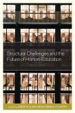 Structural Challenges and the Future of Honors Education (eBook, PDF) Structural Challenges and the Future of Honors Education (eBook, PDF)