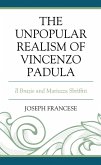 The Unpopular Realism of Vincenzo Padula (eBook, PDF) The Unpopular Realism of Vincenzo Padula (eBook, PDF)