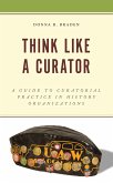 Think Like a Curator (eBook, ePUB)