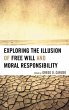 Exploring the Illusion of Free Will and... - Bild 1