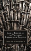 Game of Thrones and the Theories of International Relations (eBook, PDF) Game of Thrones and the Theories of International Relations (eBook, PDF)