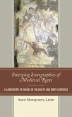 Emerging Iconographies of Medieval Rome (eBook, PDF)