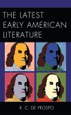 The Latest Early American Literature (eBook, PDF)