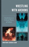 Wrestling with Archons (eBook, PDF)