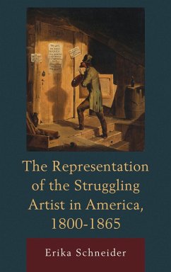 The Representation of the Struggling Artist in America, 1800-1865 (eBook, PDF) Cover The Representation of the Struggling Artist in America, 1800-1865 (eBook, PDF)