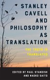 Stanley Cavell and Philosophy as Translation (eBook, PDF)