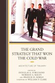 The Grand Strategy that Won the Cold War (eBook, PDF)