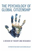 The Psychology of Global Citizenship (eBook, PDF) The Psychology of Global Citizenship (eBook, PDF)