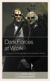Dark Forces at Work (eBook, PDF) Dark Forces at Work (eBook, PDF)