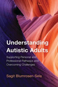 Understanding Autistic Adults (eBook, ePUB) - Blumrosen-Sela, Sagit