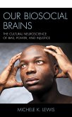 Our Biosocial Brains (eBook, PDF) Our Biosocial Brains (eBook, PDF)