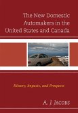 The New Domestic Automakers in the United States and Canada (eBook, PDF)