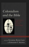 Colonialism and the Bible (eBook, PDF) Colonialism and the Bible (eBook, PDF)