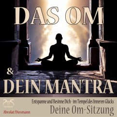 Cover Das Om und Dein Mantra - Entspanne und Besinne Dich - im Tempel des inneren Glücks - mit Deiner Om-Sitzung (MP3-Download)
