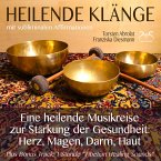 Heilende Klänge - Eine heilende Musikreise zur Stärkung der Gesundheit von Herz, Magen, Darm, Haut (MP3-Download)