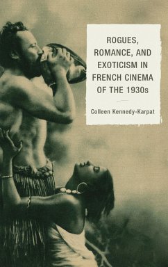 Cover Rogues, Romance, and Exoticism in French Cinema of the 1930s (eBook, PDF)