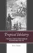 Tropical Idolatry (eBook, PDF) - Bild 1
