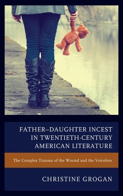 Father-Daughter Incest in Twentieth-Century American Literature (eBook, PDF) - Grogan, Christine