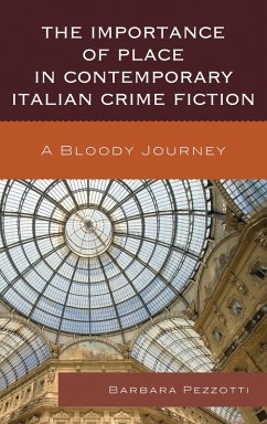 Cover The Importance of Place in Contemporary Italian Crime Fiction (eBook, PDF)
