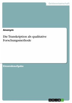 Die Transkription als qualitative Forschungsmethode (eBook, PDF)