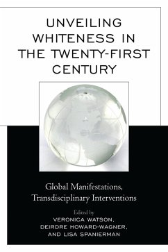 Unveiling Whiteness in the Twenty-First Century (eBook, PDF)