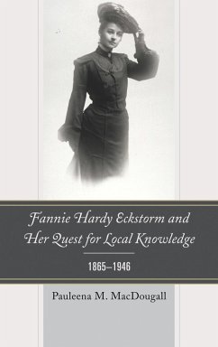 Cover Fannie Hardy Eckstorm and Her Quest for Local Knowledge, 1865-1946 (eBook, PDF)
