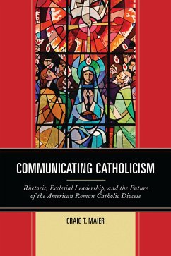 Communicating Catholicism (eBook, PDF) - Maier, Craig T.